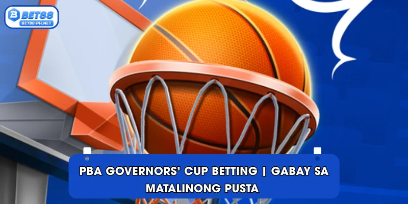 PBA Governors' Cup betting | Gabay sa Matalinong Pusta